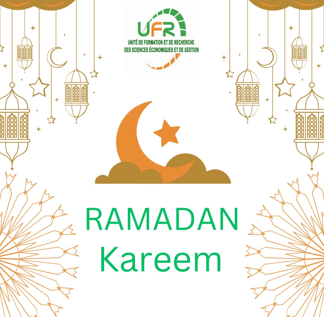 Cher(e)s membres de la communauté de l'UFRSEG, je vous souhaite un bon mois de jeûne. QU'ALLAH accepte nos prières et nos invocations. LE DIRECTEUR